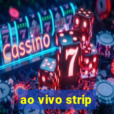 ao vivo strip